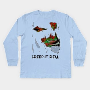 Creep It Real. Kids Long Sleeve T-Shirt